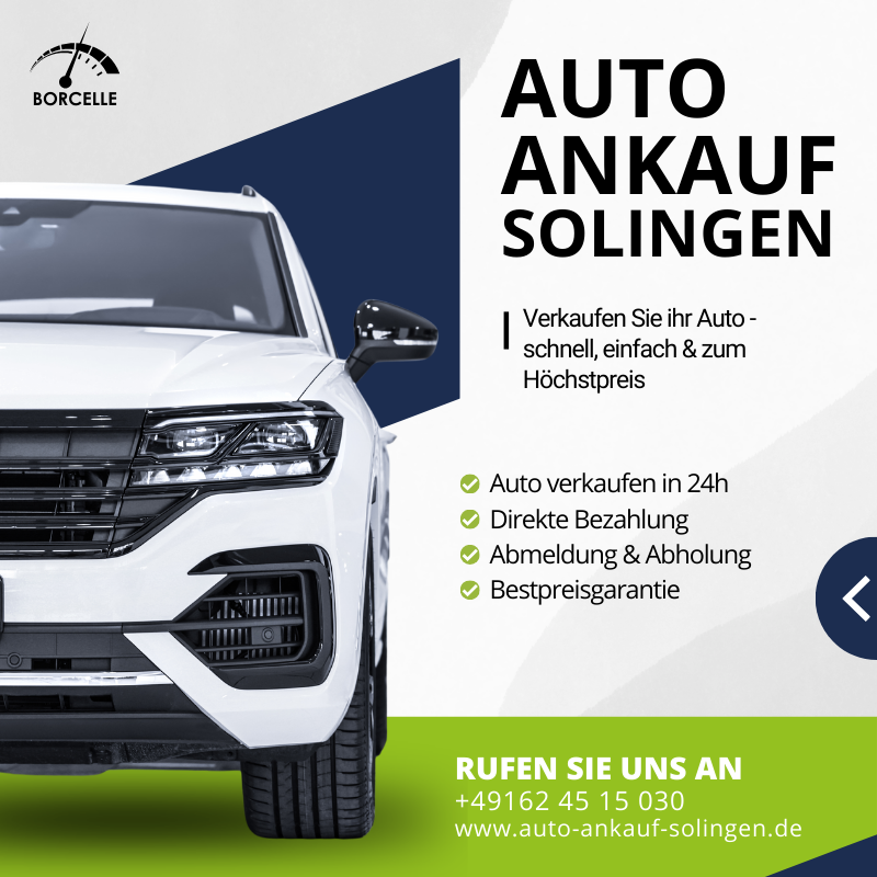 Autoankauf Solingen - Verkaufen Sie ihr Auto - schnell, einfach & zum Höchstpreis Auto verkaufen in 24h Direkte Bezahlung Abmeldung & Abholung Bestpreisgarantie Rufen Sie uns an: 01624515030